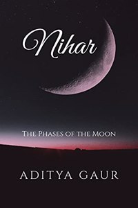 Nihar : The Phases of the Moon