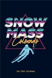 Snowmass, Colorado - Ski Trip Journal