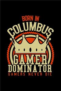 Born in Colombus Gamer Dominator