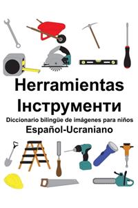 Español-Ucraniano Herramientas/Інструменти Diccionario bilingüe de imágenes para niños