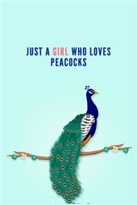 Just a Girl Who Loves Peacocks