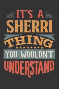 Its A Sherri Thing You Wouldnt Understand