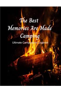 The Best Memories Are Made Camping Ultimate Campground Logbook