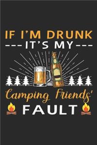 If I'm Drunk It's My Camping Friends Fault