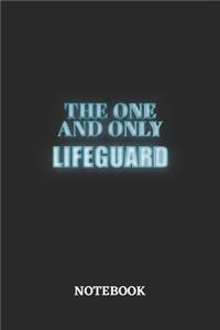 The One And Only Lifeguard Notebook: 6x9 inches - 110 blank numbered pages - Greatest Passionate working Job Journal - Gift, Present Idea