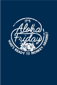 It's Aloha Friday Who's Ready To Monkey Around?