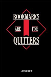 Bookmarks Are For Quitters Notebook