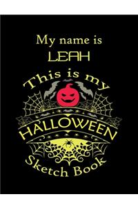 My name is LEAH This is my HALLOWEEN Sketch Book