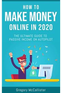 How To Make Money Online In 2020