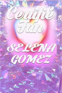 Certifié Fan Selena Gomez