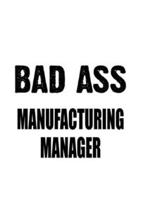 Bad Ass Manufacturing Manager