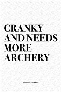 Cranky And Needs More Archery
