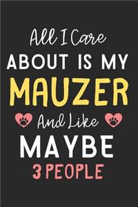 All I care about is my Mauzer and like maybe 3 people