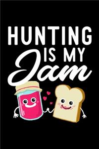 Hunting Is My Jam