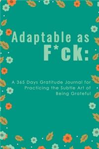 Adaptable as F*ck