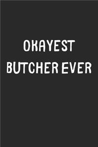Okayest Butcher Ever