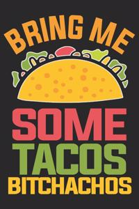 Bring Me Some Tacos