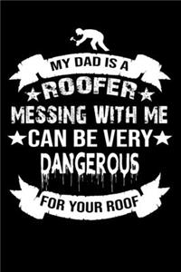 My Dad Is Roofer