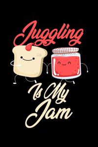 Juggling is My Jam: Funny Juggling Journal (Diary, Notebook) Christmas & Birthday Gift for Juggling Enthusiasts