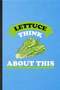 Lettuce Think About This
