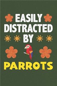 Easily Distracted By Parrots