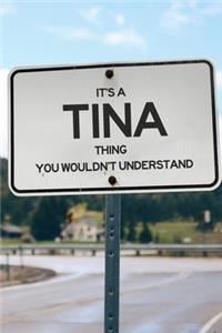It's a Tina Thing You Wouldn't Understand