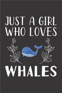 Just A Girl Who Loves Whales
