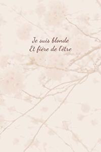 Je suis blonde et fière de l'être
