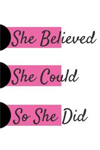 She Believed She Could So She Did