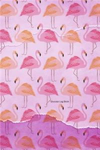 Glucose Log Book: Daily Glucose Tracking Log Book for Monitoring Your Blood Sugar Levels - Pink Flamingos