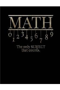 Math The Only Subject That Counts Notebook - Hexagonal 0.5 Inch (1/2 inch)
