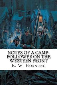 Notes of a Camp-Follower on the Western Front