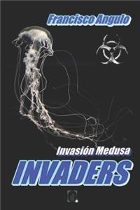 Invaders La Invasión Ha Comenzado