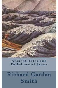 Ancient Tales and Folk-Lore of Japan