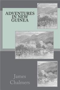 Adventures in New Guinea