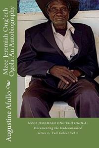 Mzee Jeremiah Ong'ech Ogola
