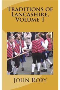 Traditions of Lancashire, Volume 1