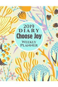 2019 Diary Weekly Planner Choose Joy