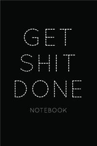 Get Shit Done Notebook
