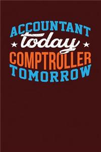 Accountant Today Comptroller Tomorrow