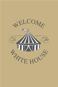 Welcome to the White House