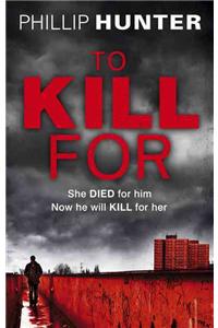 To Kill For