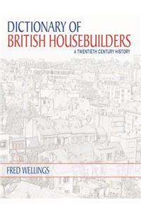 Dictionary of British Housebuilders