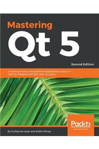 Mastering Qt  5