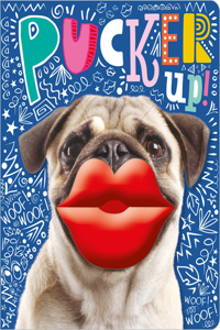 Pucker Up!