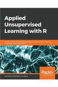 Applied Unsupervised Learning with R