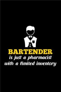 A Bartender Is Just a Pharmacist with a Limited Inventory