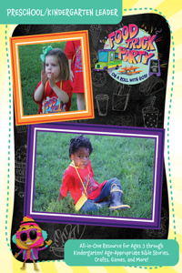 Vacation Bible School Food Truck Party Preschool/Kindergarten Leader: On a Roll With God!