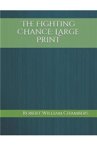 The Fighting Chance: Large Print