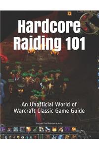 Hardcore Raiding 101
